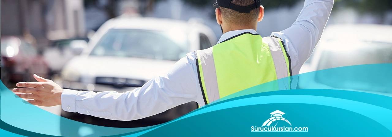 Trafik Polisinin El-Kol İşaretlerinin Anlamları