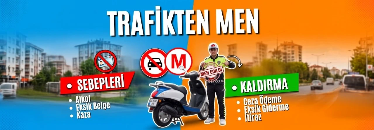 Trafikten Men Cezası Nedir? Sebepleri ve Nasıl Kaldırılır?