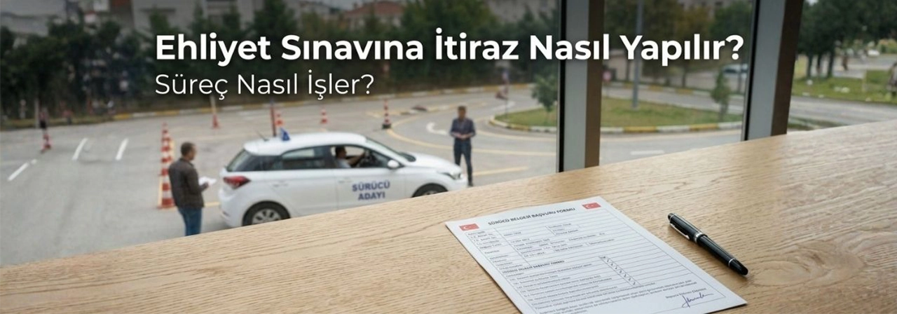 Ehliyet Sınavına İtiraz Nasıl Yapılır? Süreç Nasıl İşler?