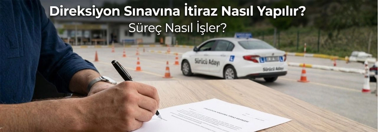 Direksiyon Sınavına İtiraz Nasıl Yapılır? Süreç Nasıl İşler?