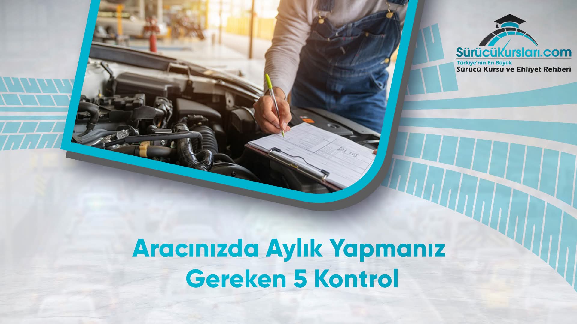 Aracınızda Aylık Yapmanız Gereken 5 Kontrol