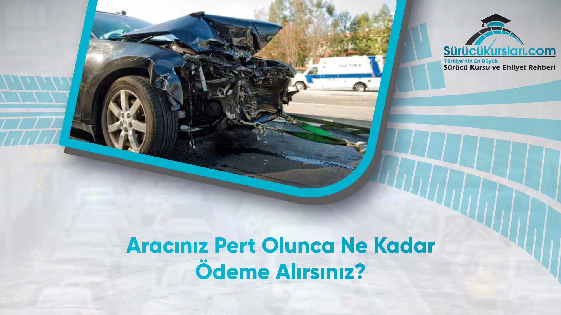 Aracınız Pert Olunca Ne Kadar Ödeme Alırsınız