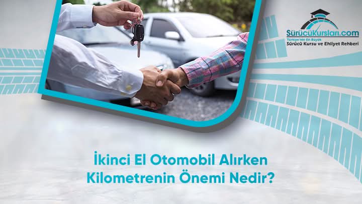 İkinci El Otomobil Alırken Kilometrenin Önemi Nedir