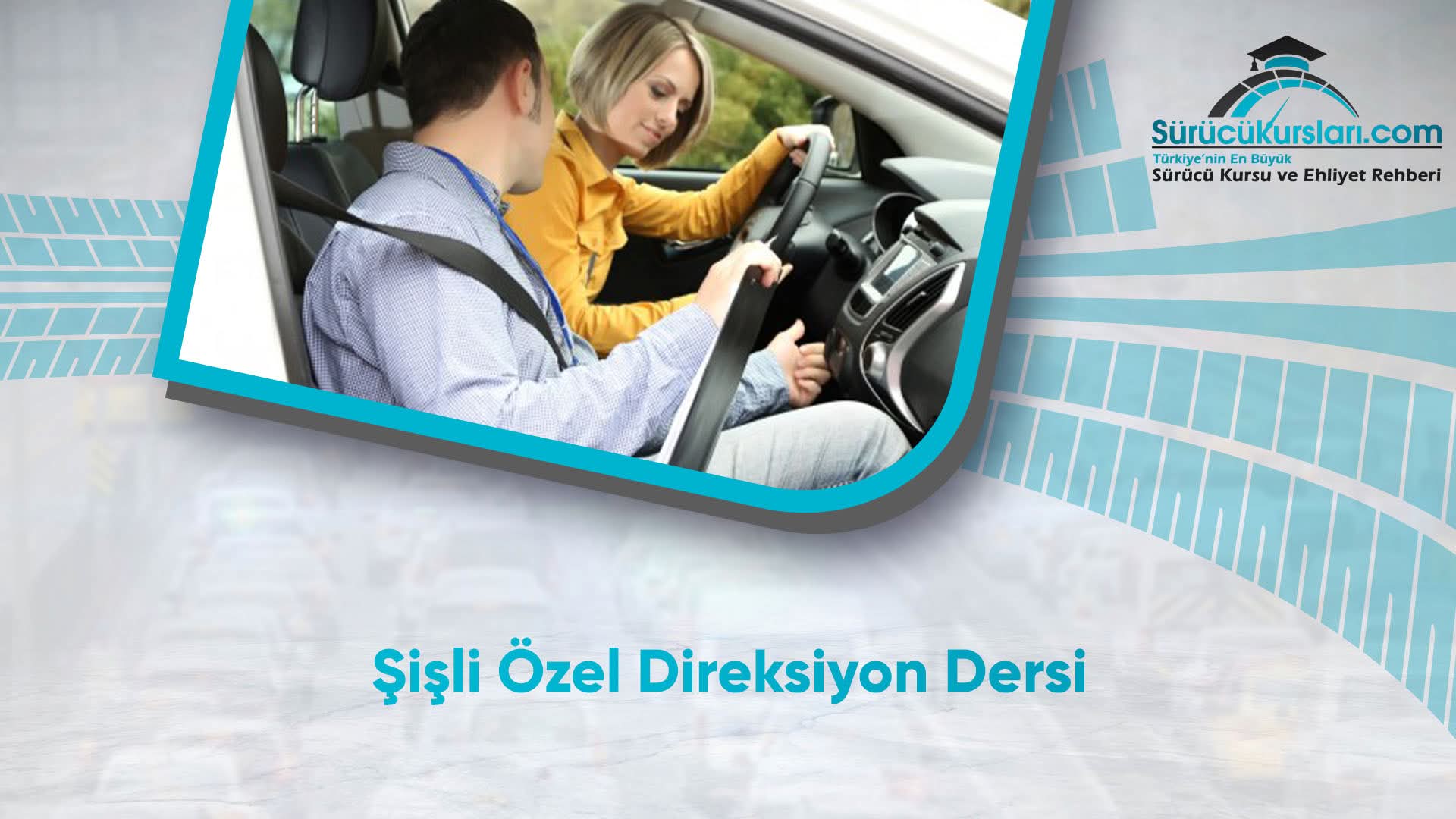 Şişli Özel Direksiyon Dersi