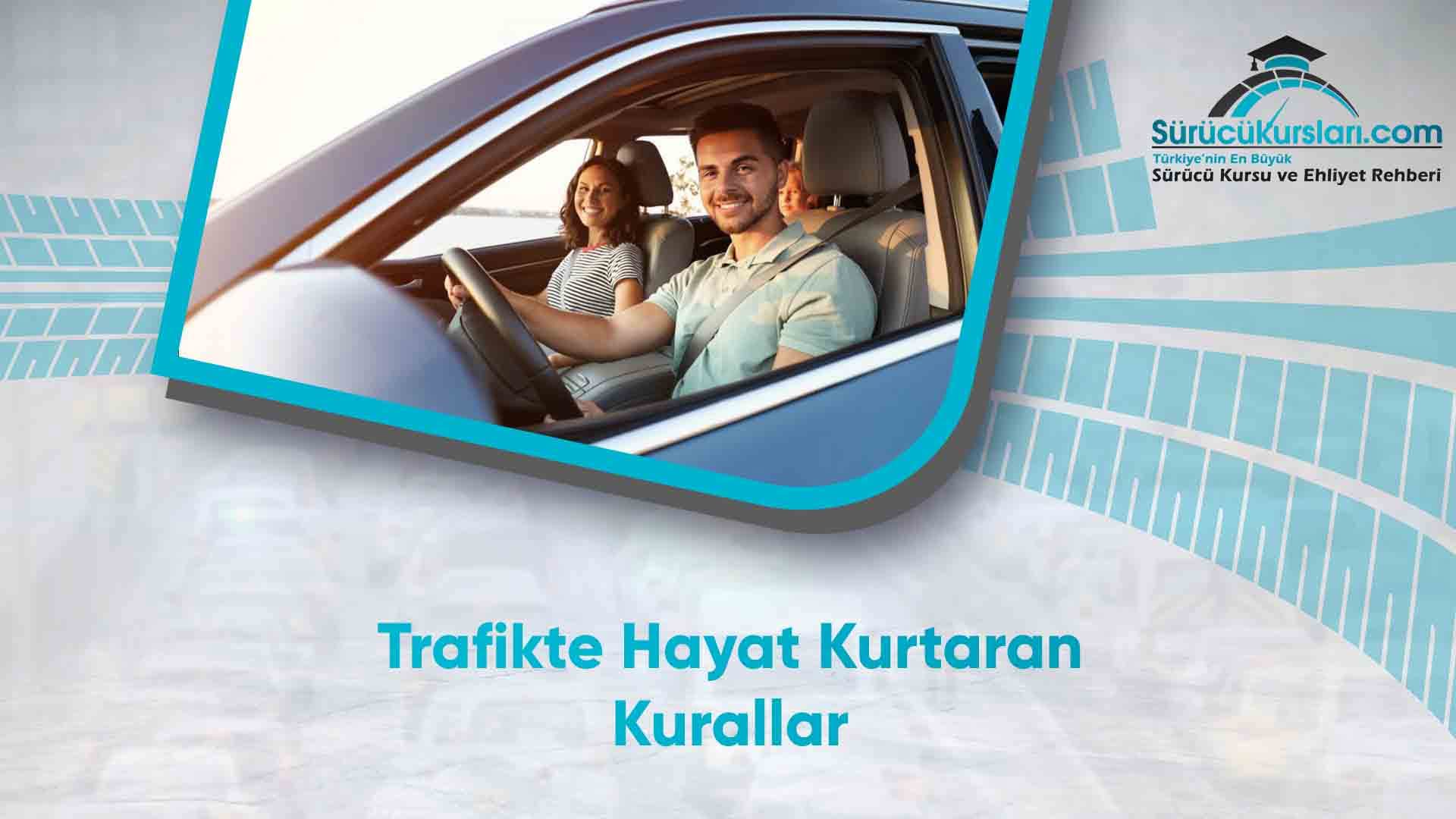 Trafikte Hayat Kurtaran Kurallar
