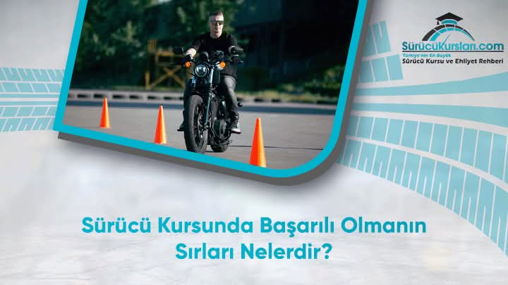 Sürücü Kursunda Başarılı Olmanın Sırları Nelerdir