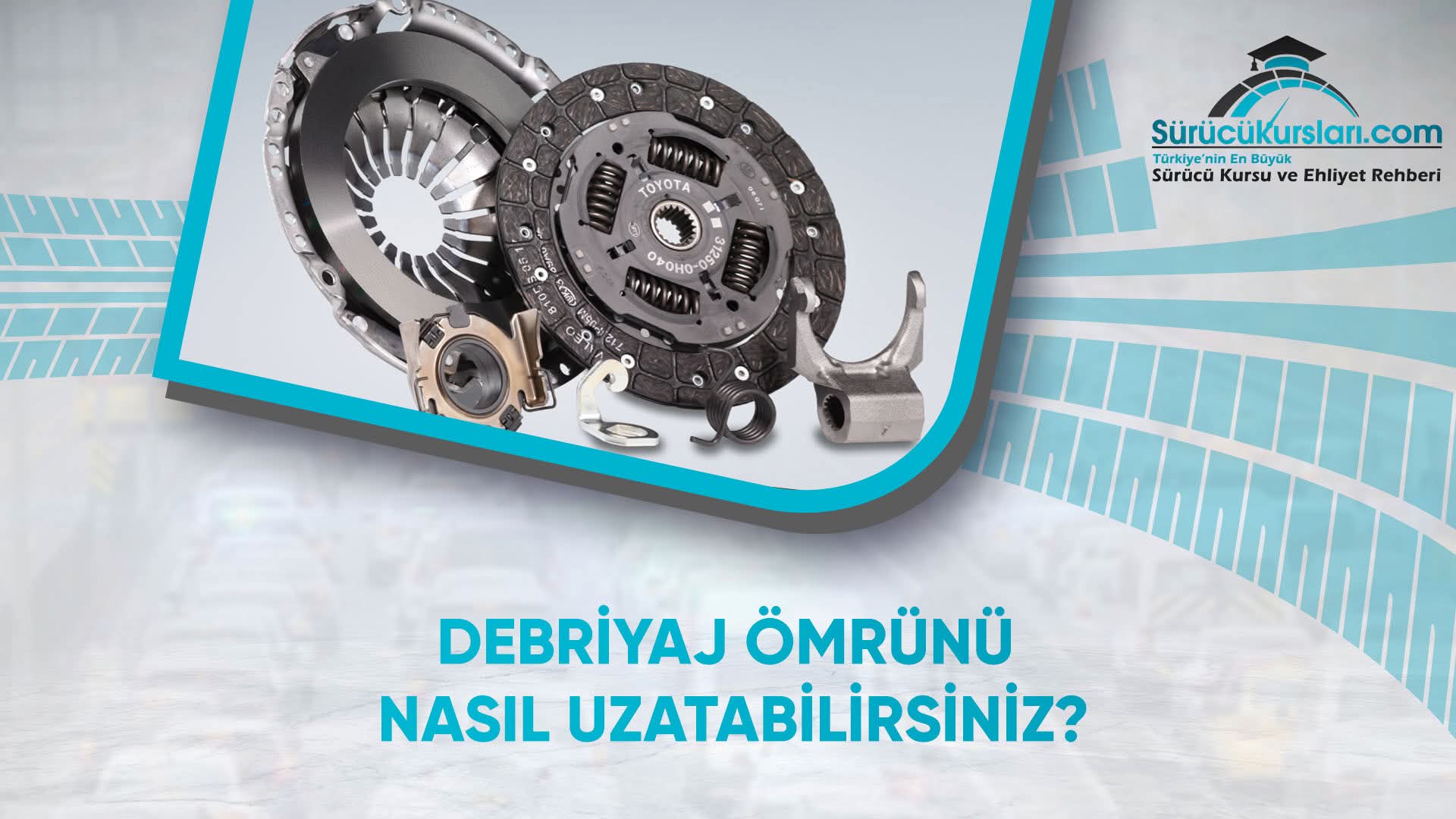 Debriyaj Ömrünü Nasıl Uzatabilirsiniz
