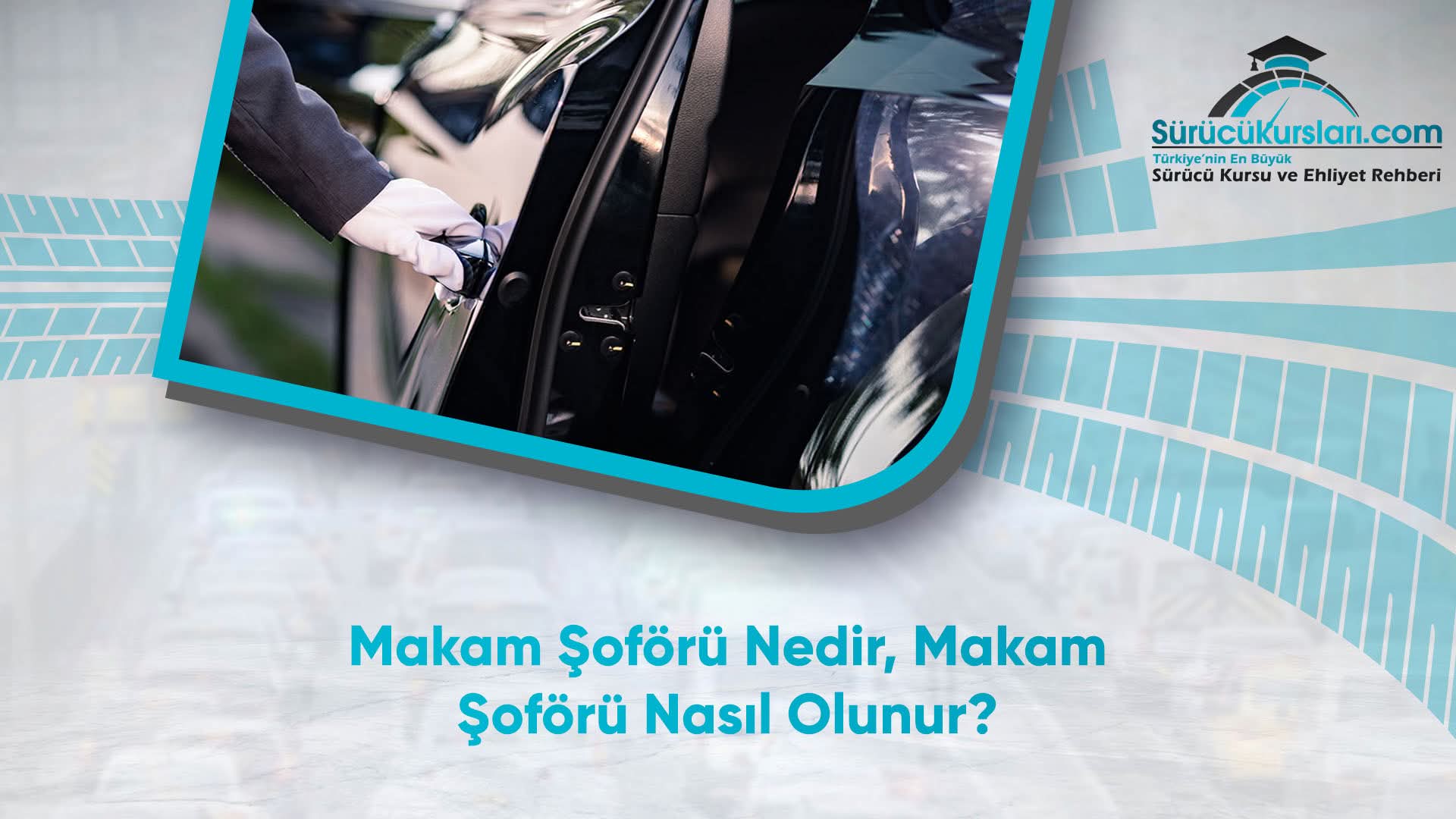 Makam Şoförü Nedir, Makam Şoförü Nasıl Olunur