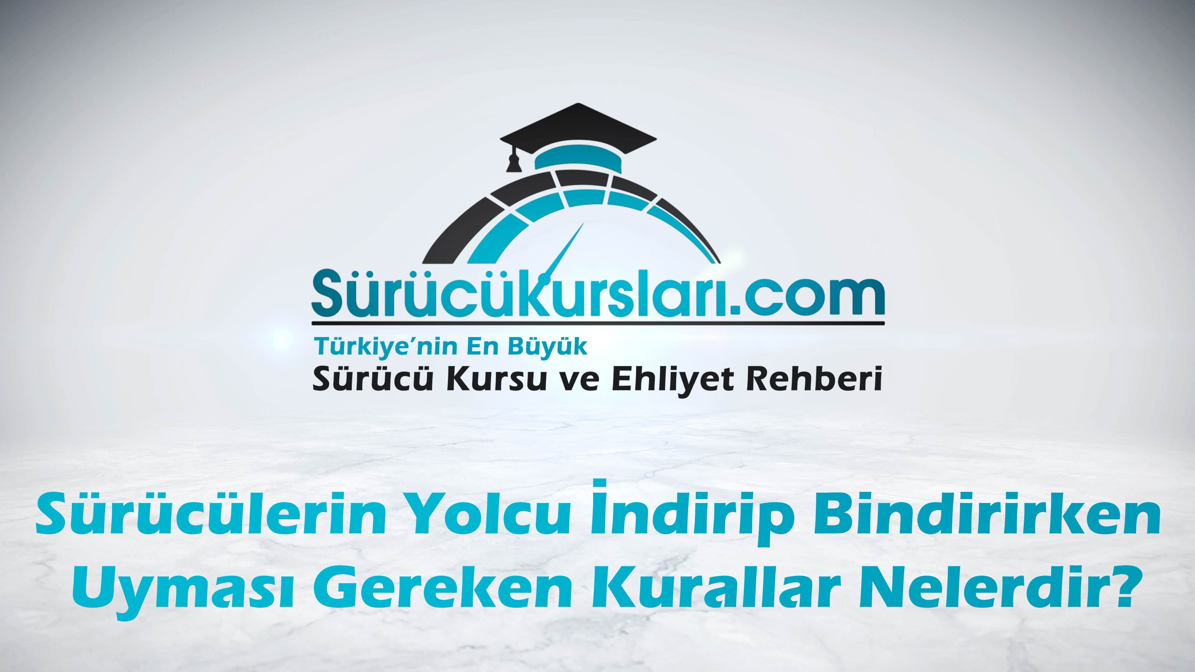 Sürücülerin Yolcu İndirip Bindirirken Uyması Gereken Kurallar Nelerdir