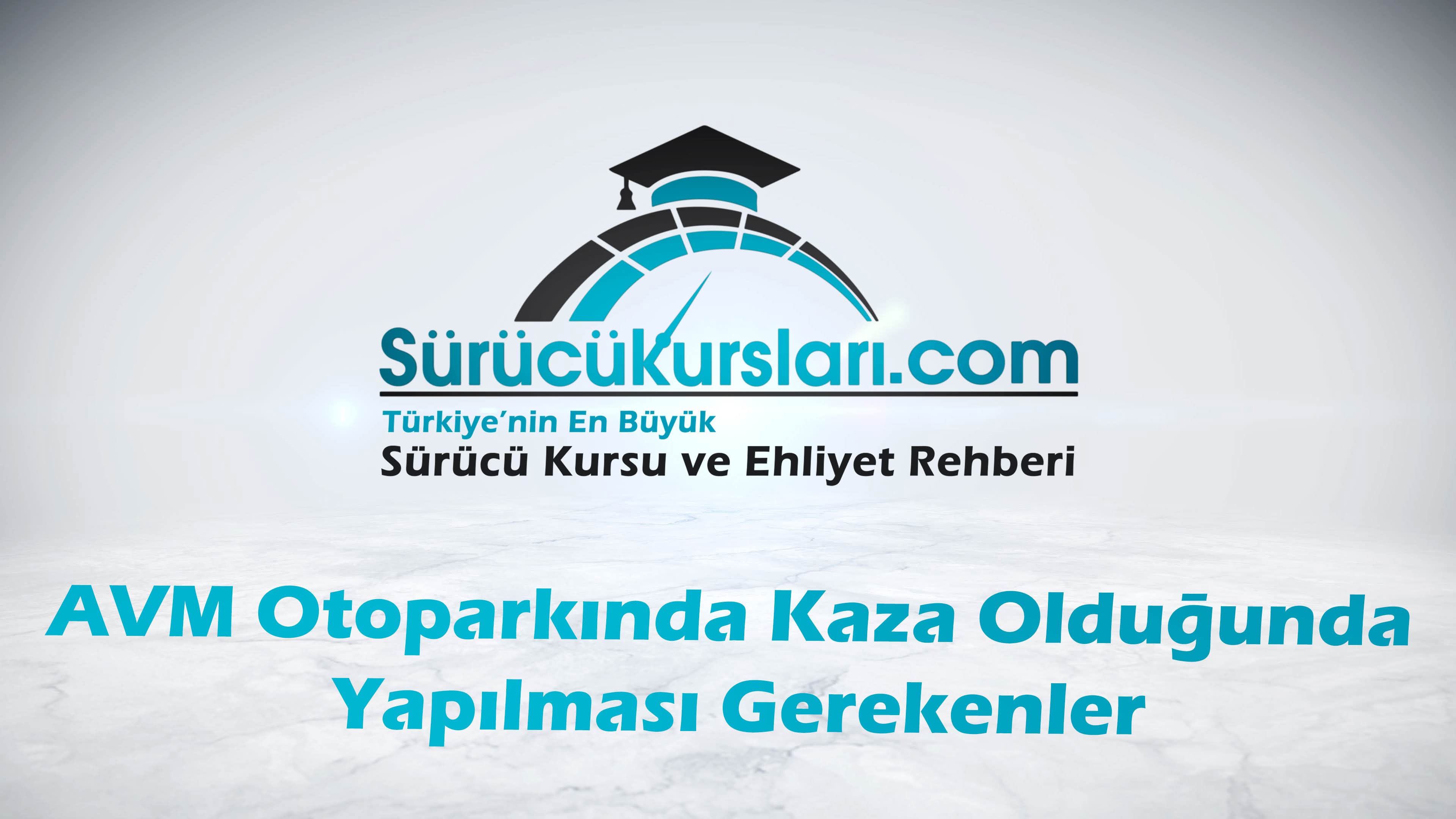 AVM Otoparkında Kaza Olduğunda Yapılması Gerekenler
