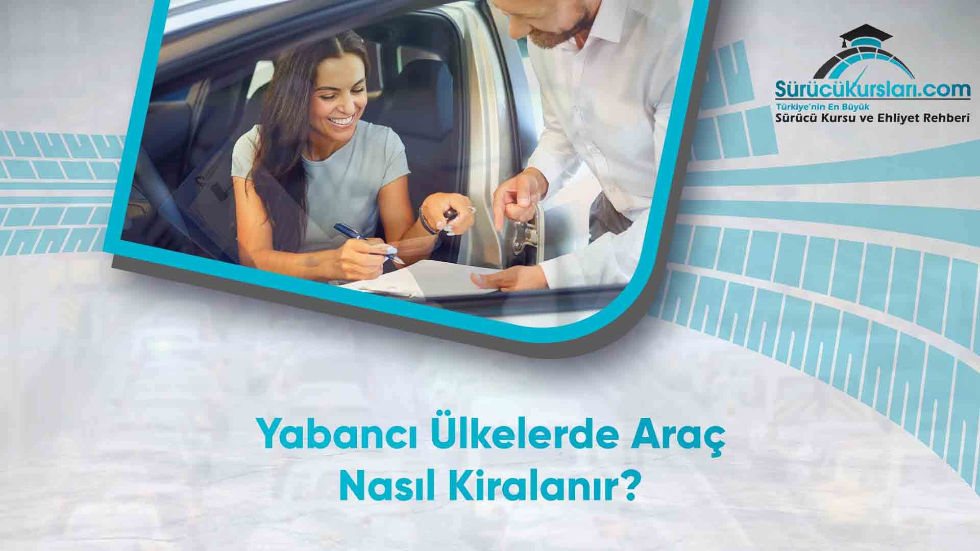 Yabancı Ülkelerde Araç Nasıl Kiralanır