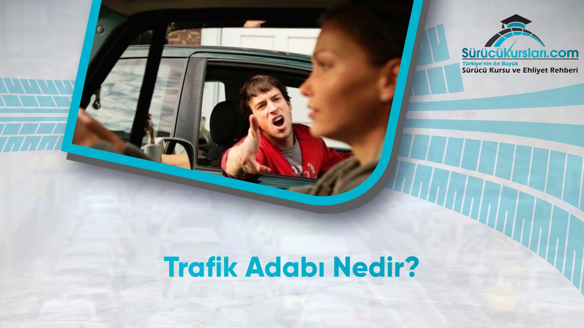 Trafik Adabı Nedir