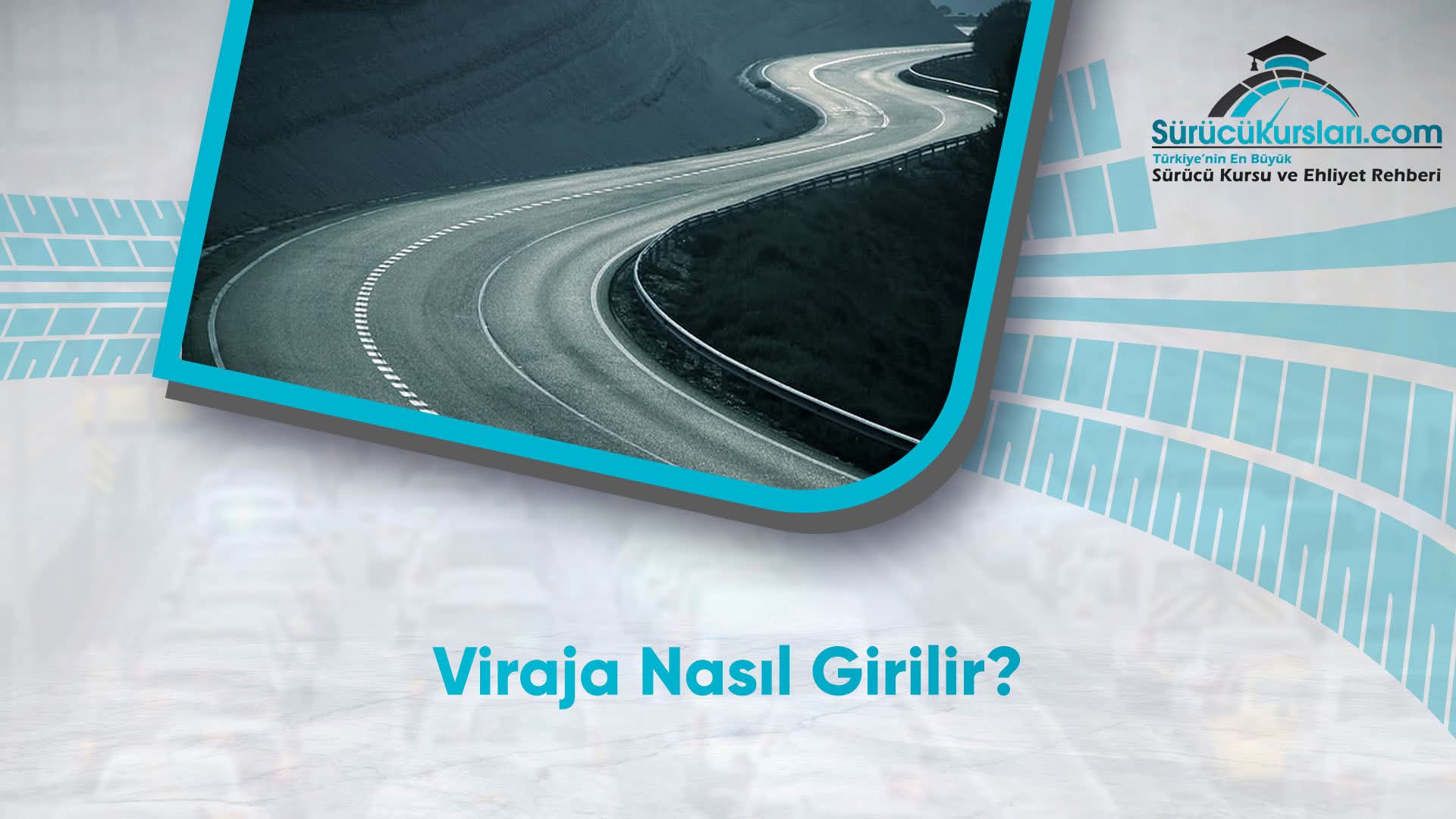 Viraja Nasıl Girilir