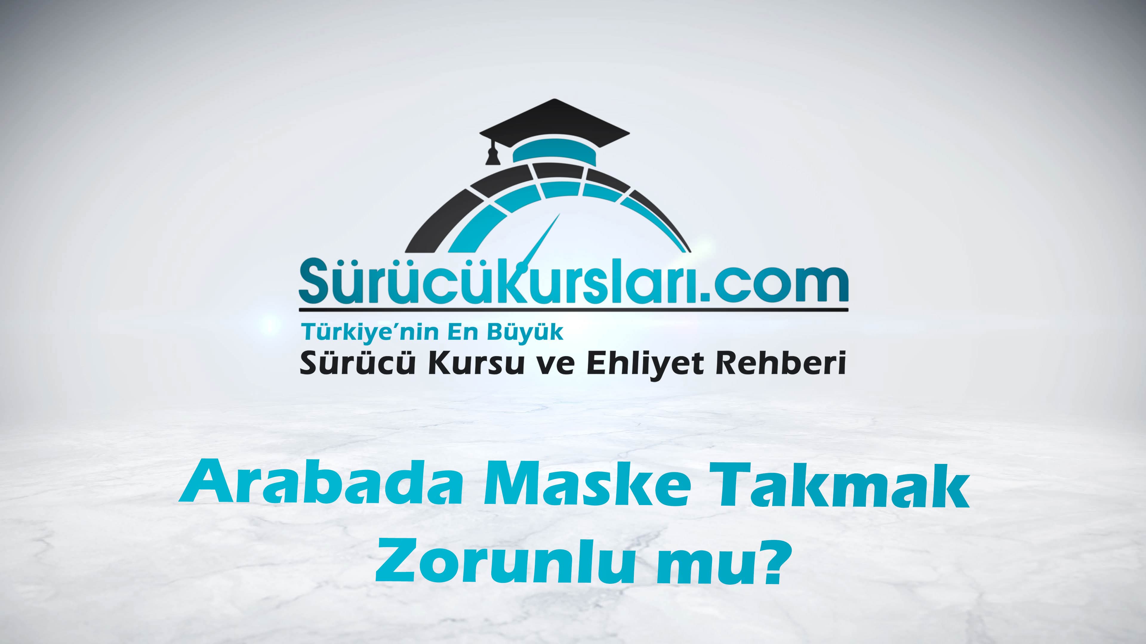 Arabada Maske Takmak Zorunlu mu