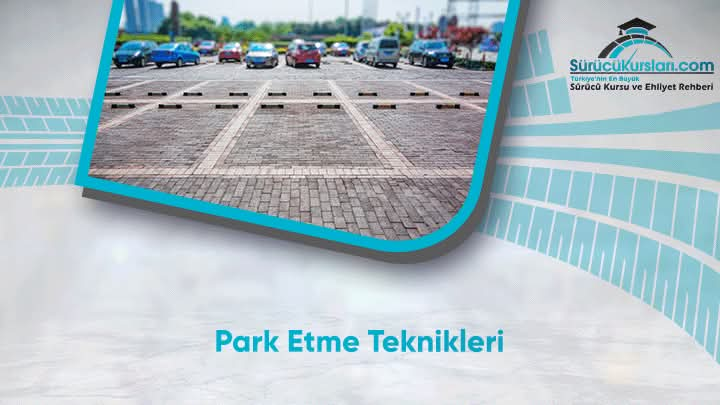 Park Etme Teknikleri