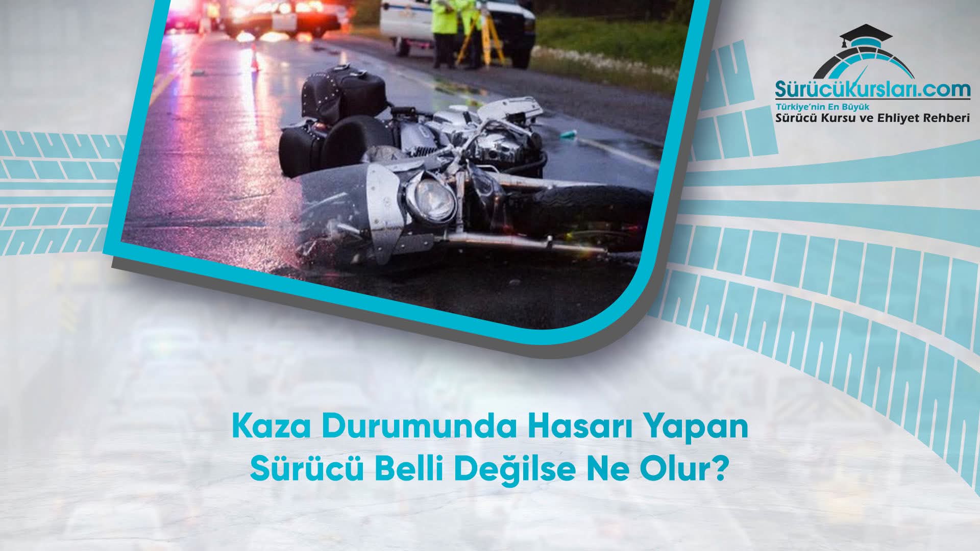 Kaza Durumunda Hasarı Yapan Sürücü Belli Değilse Ne Olur
