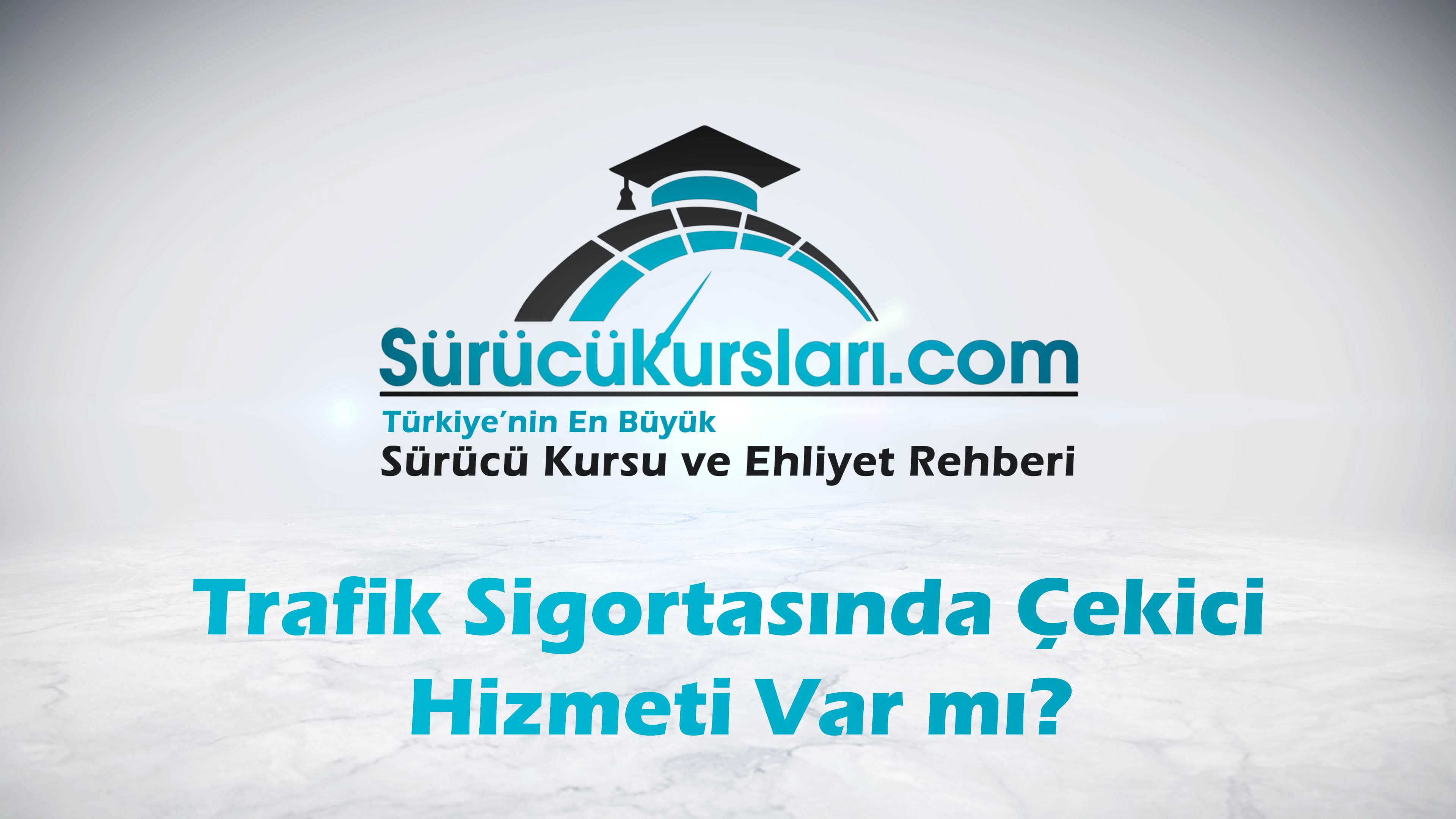 Trafik Sigortasında Çekici Hizmeti Var mı