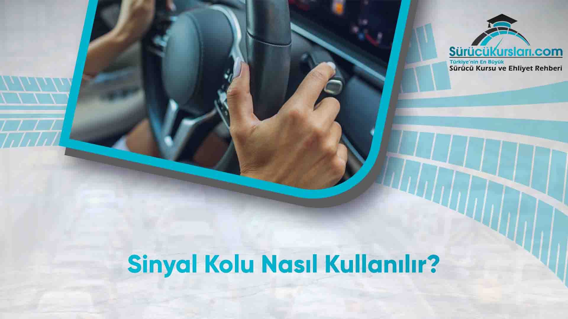 Sinyal Kolu Nasıl Kullanılır