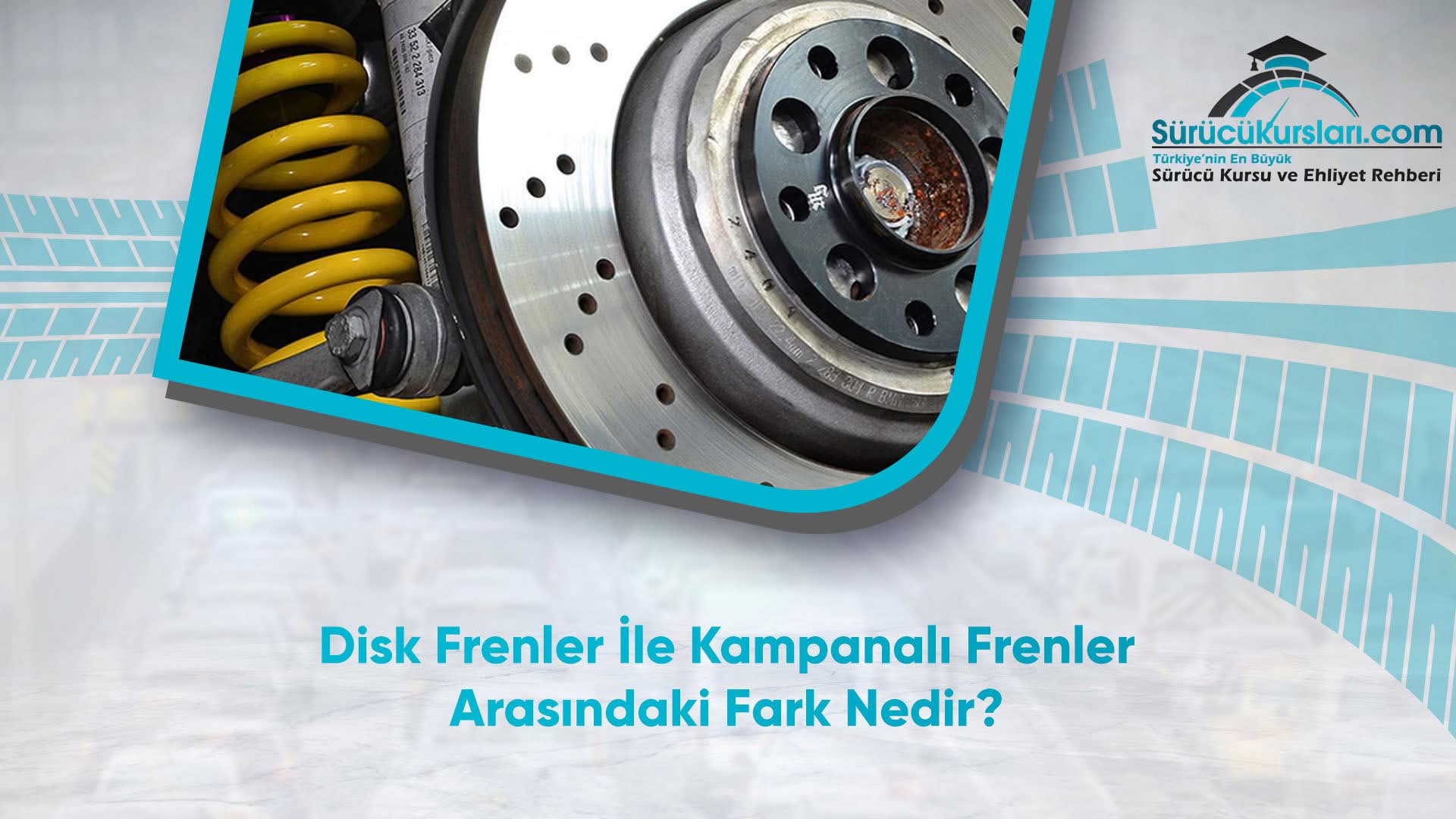 Disk Frenler İle Kampanalı Frenler Arasındaki Fark Nedir