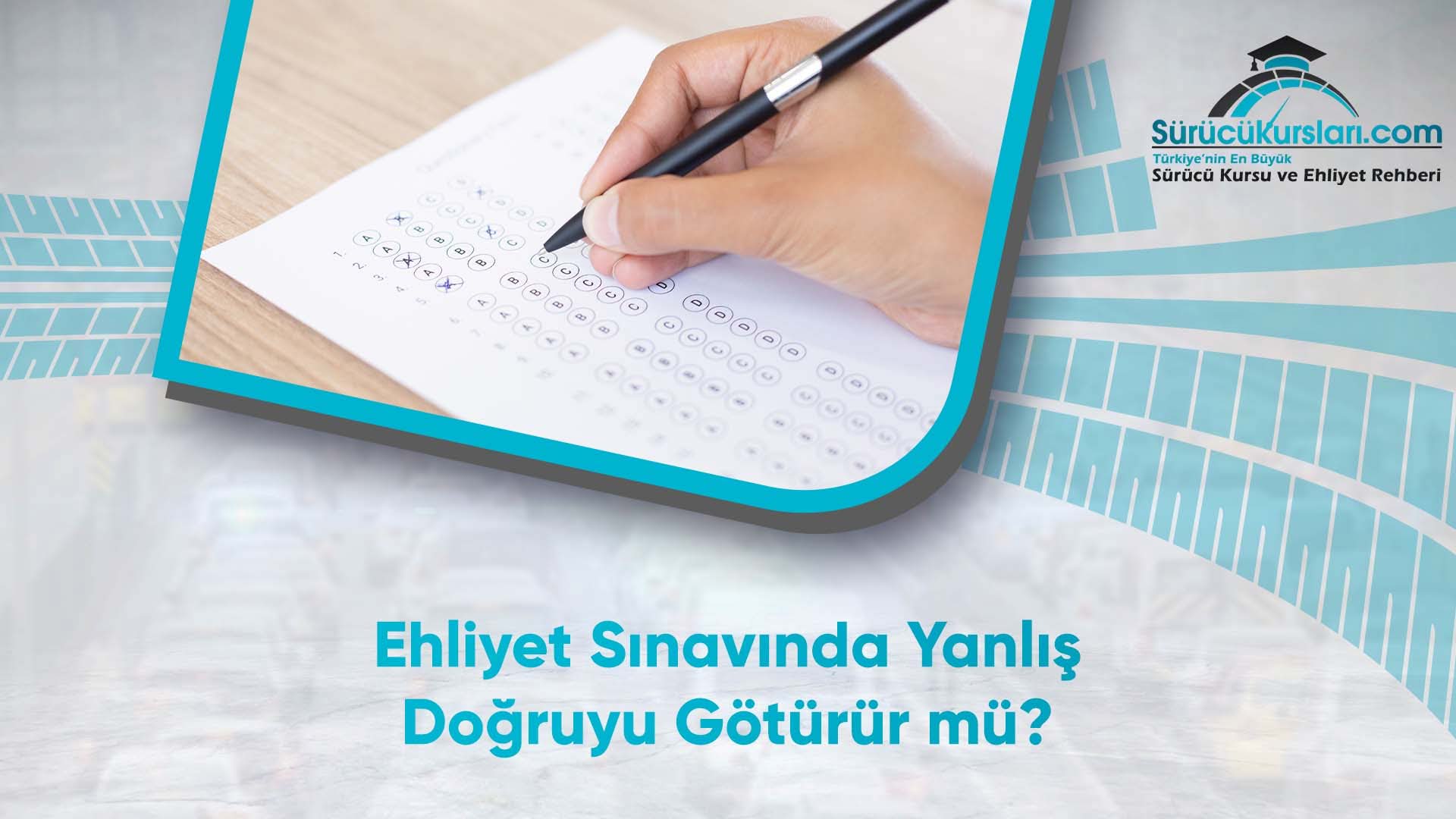 Ehliyet Sınavında Yanlış Doğruyu Götürür mü