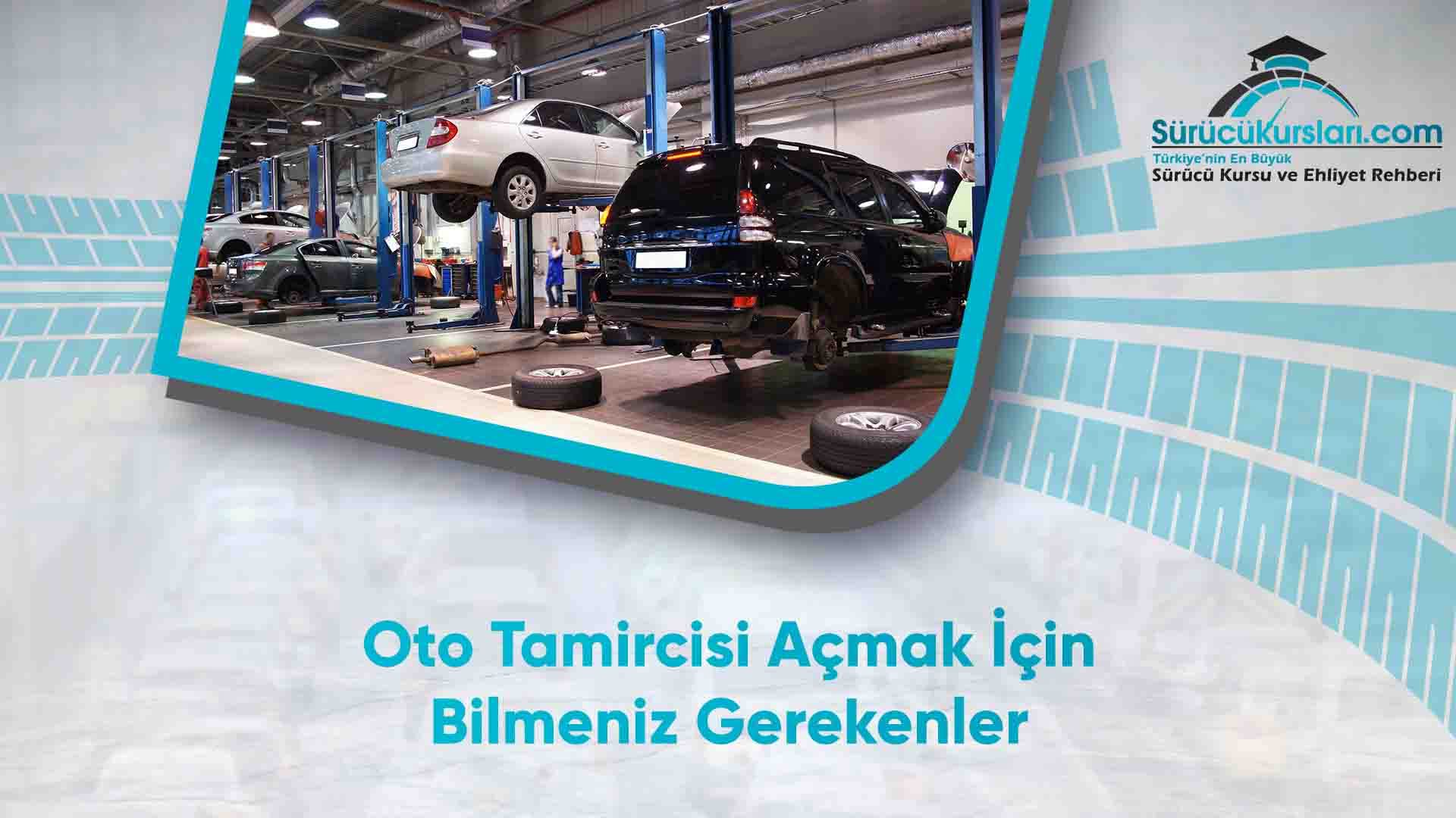 Oto Tamircisi Açmak İçin Bilmeniz Gerekenler