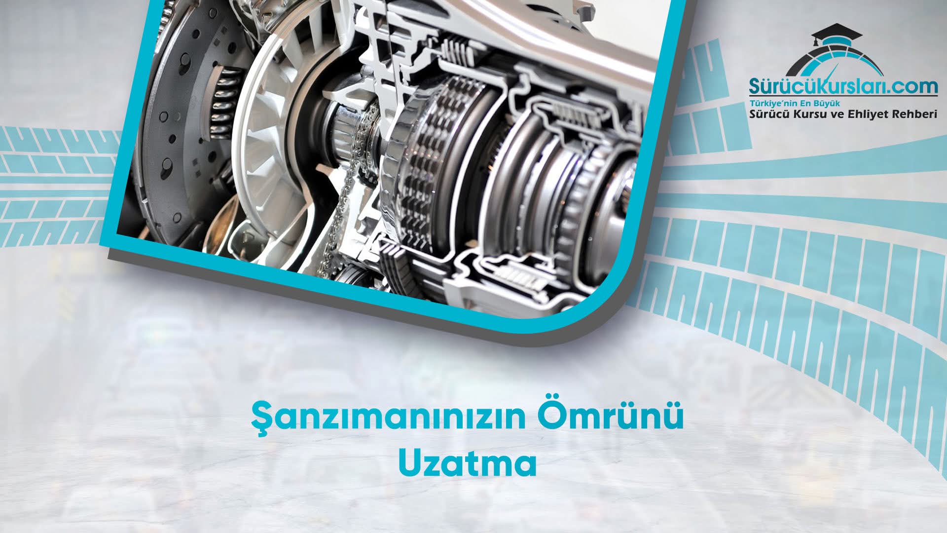 Şanzımanınızın Ömrünü Uzatma