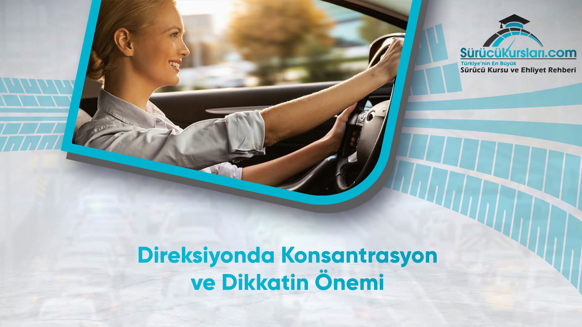 Direksiyonda Konsantrasyon ve Dikkatin Önemi