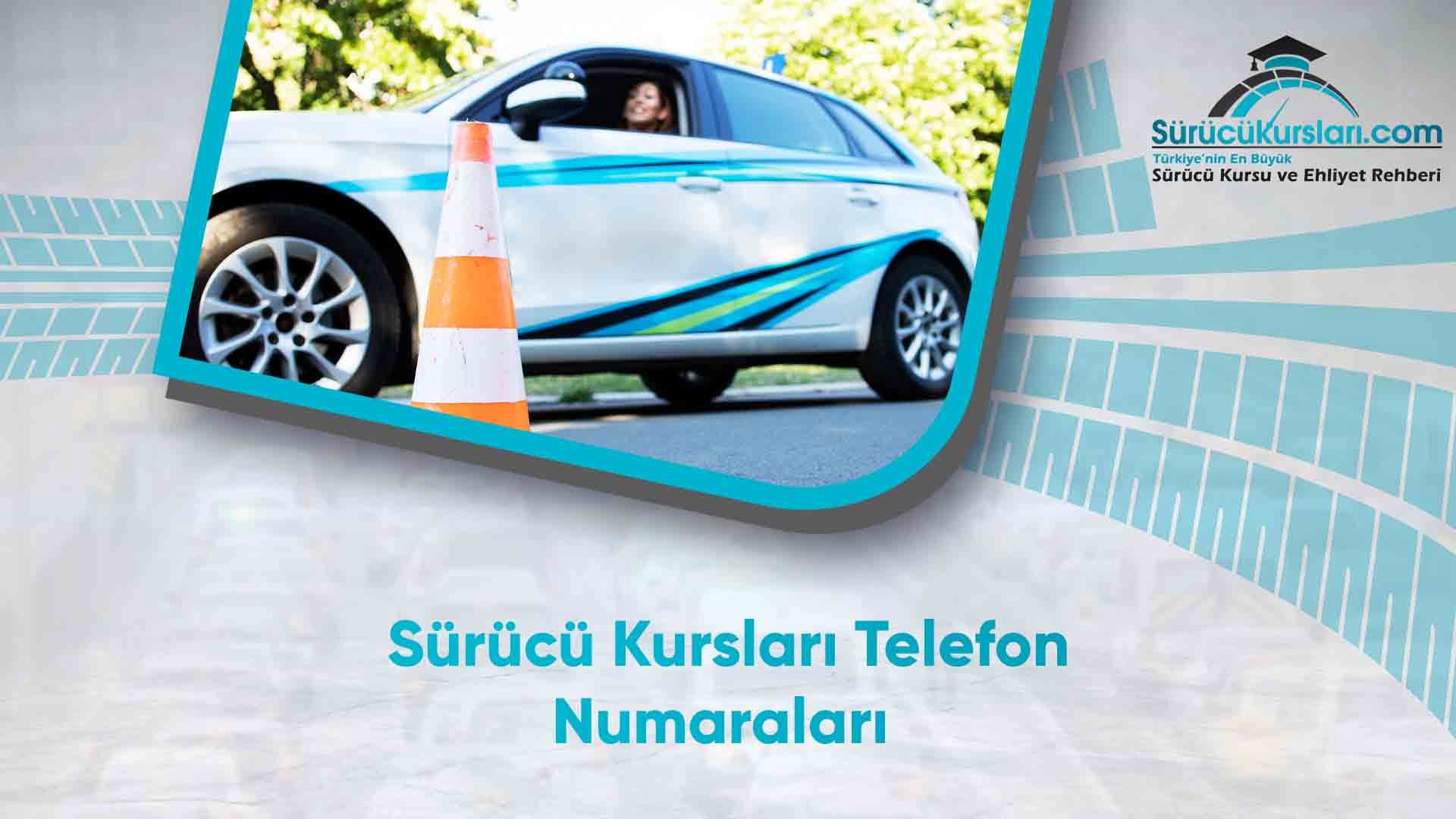 Sürücü Kursları Telefon Numaraları