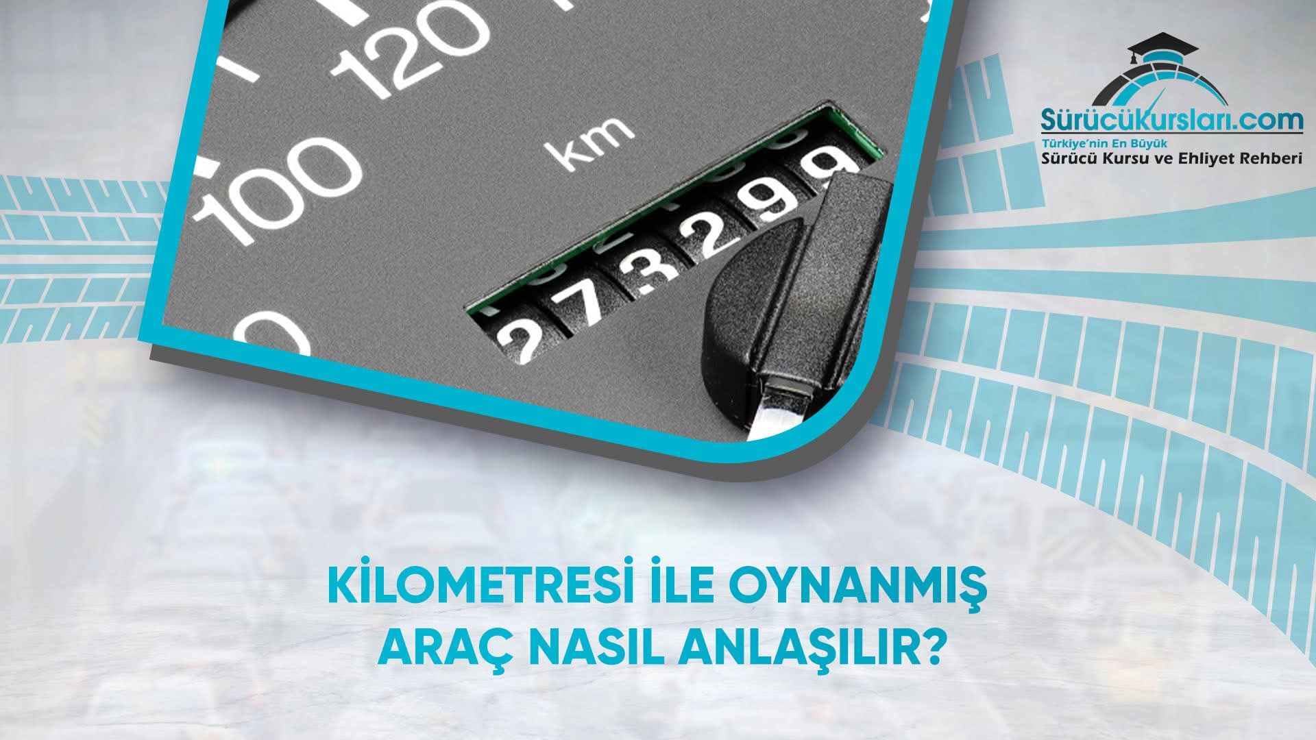 Kilometresi İle Oynanmış Araç Nasıl Anlaşılır