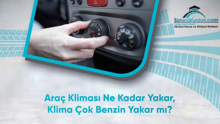 Araç Kliması Ne Kadar Yakar, Klima Çok Benzin Yakar mı