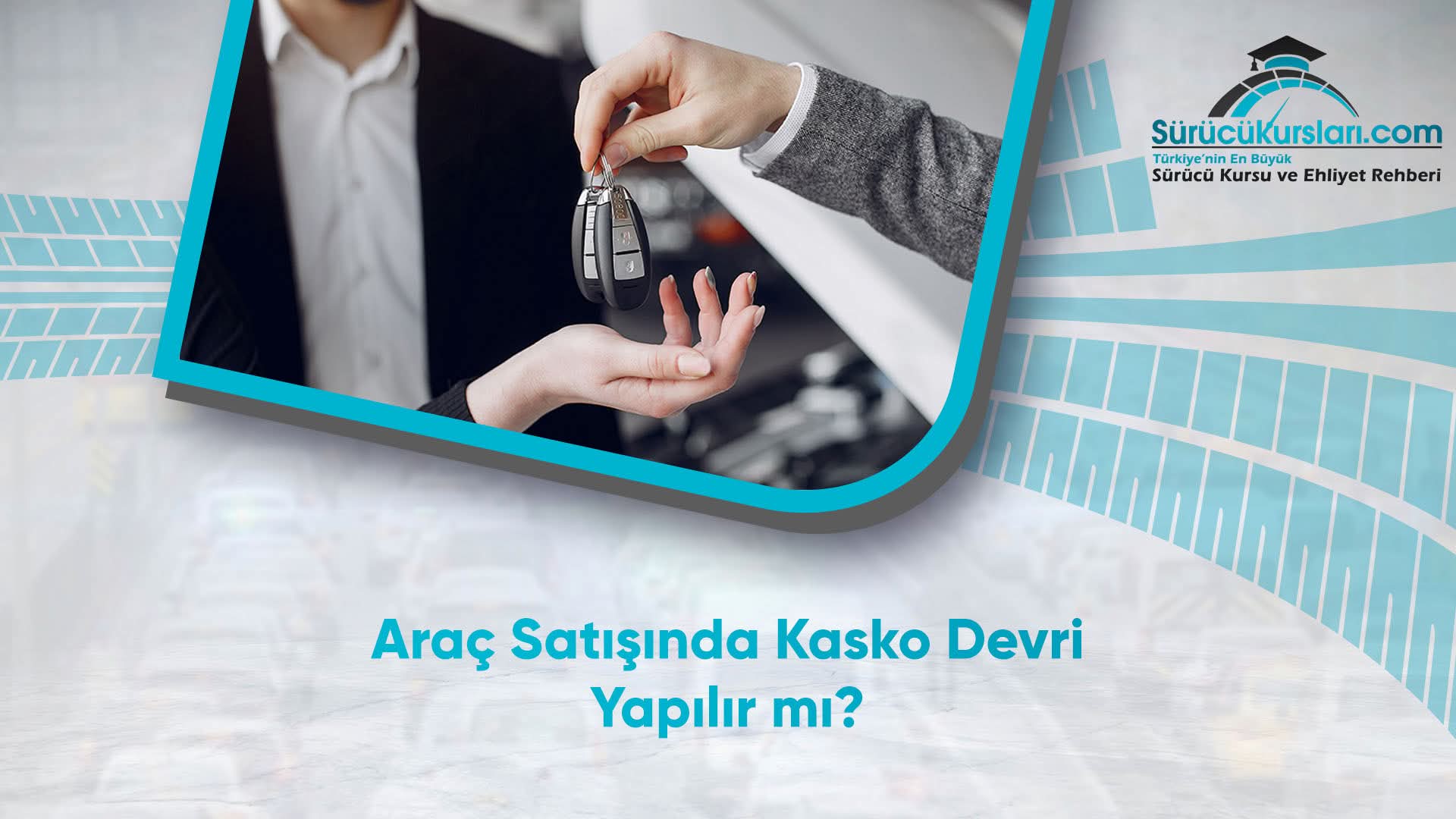 Araç Satışında Kasko Devri Yapılır mı