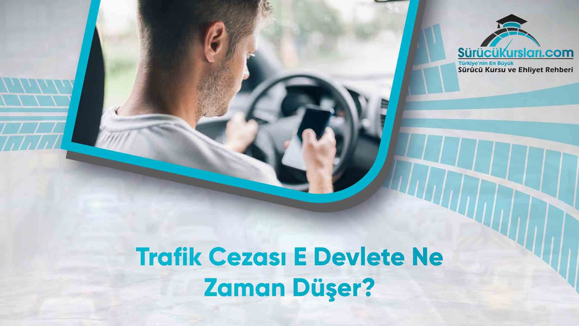 Trafik Cezası E Devlete Ne Zaman Düşer