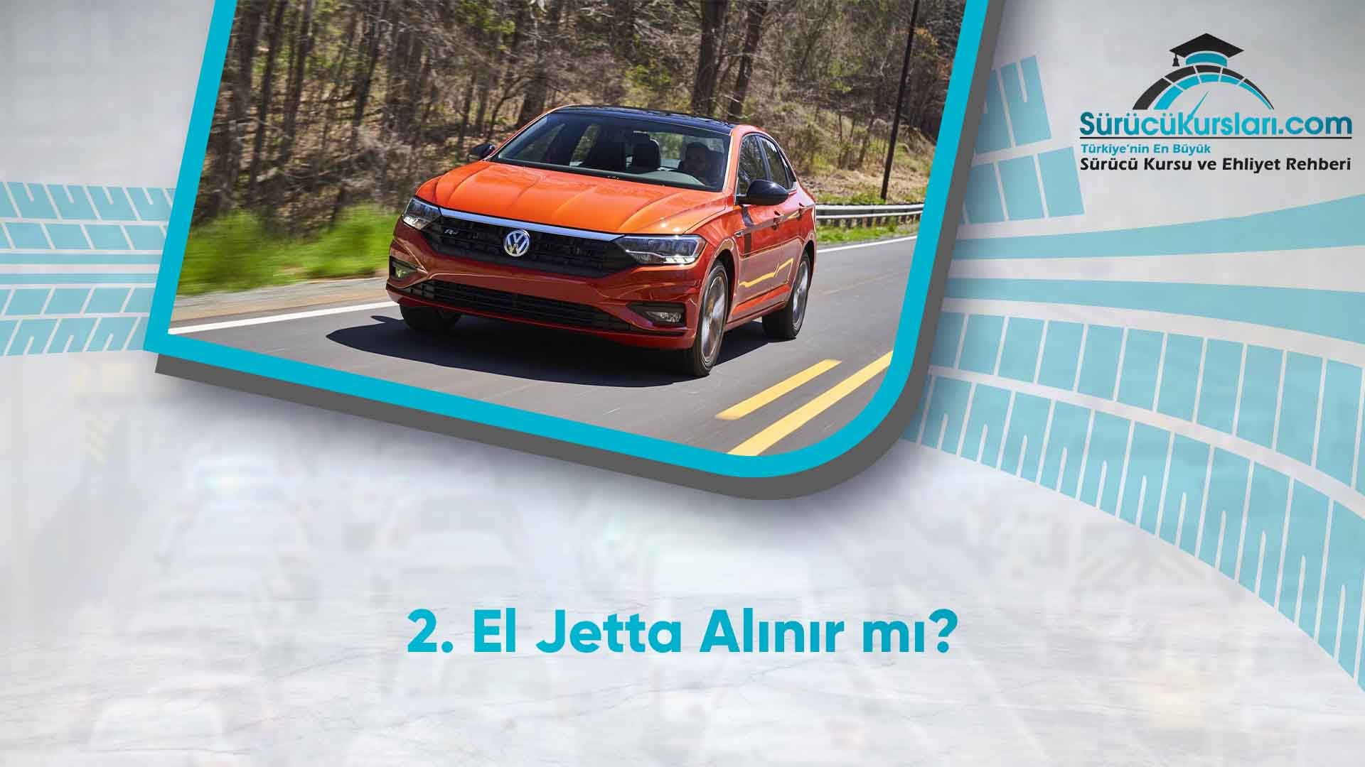 2. El Jetta Alınır mı