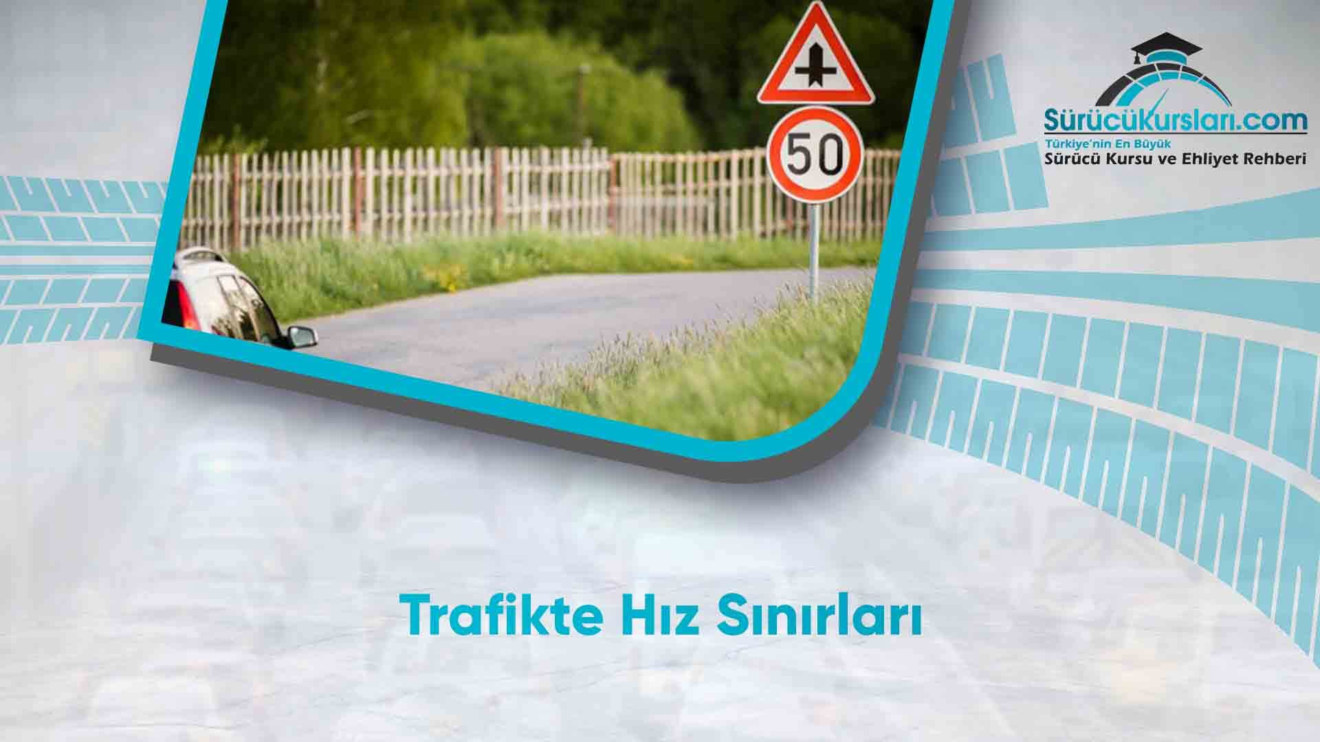Trafikte Hız Sınırları