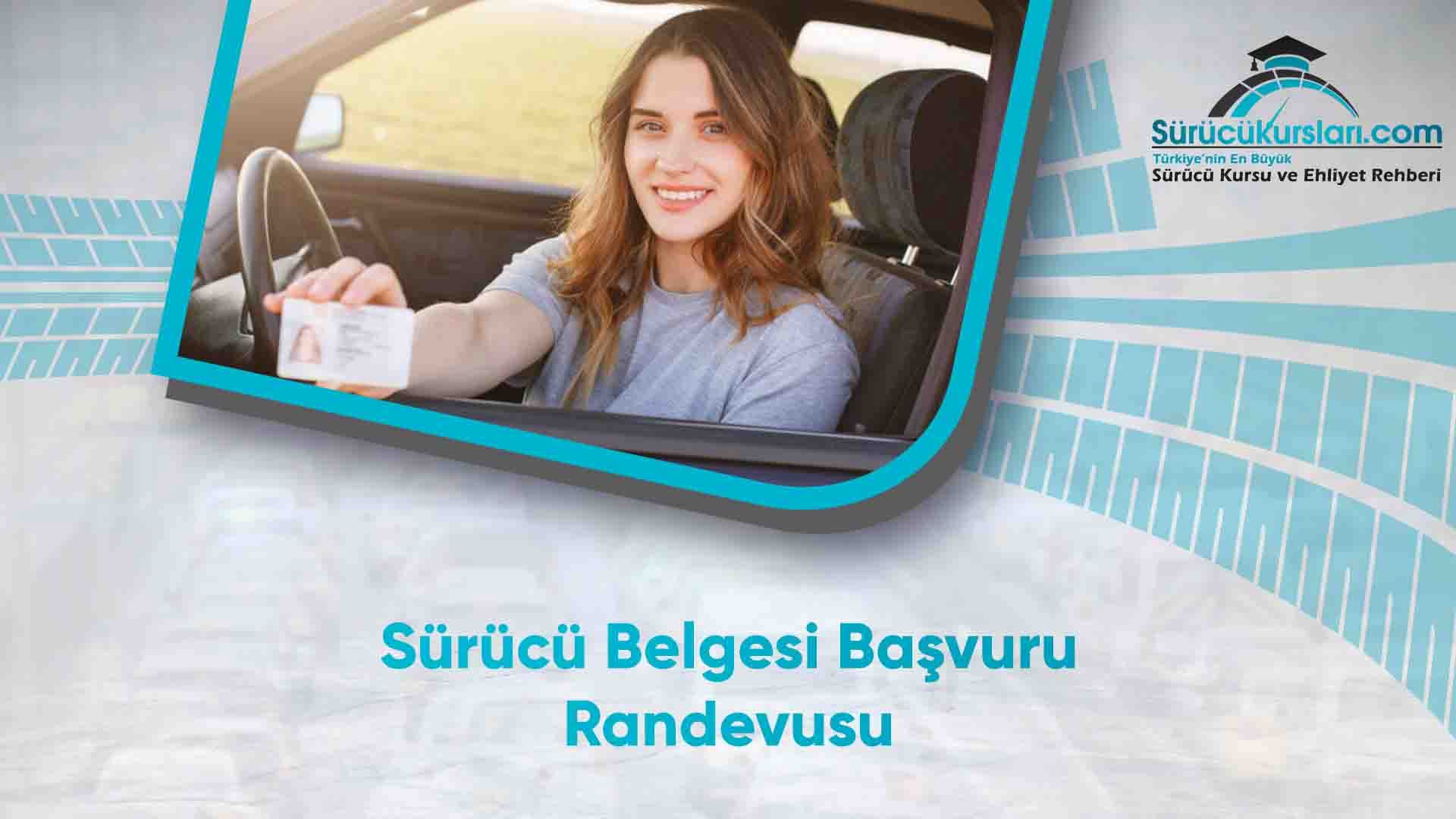 Sürücü Belgesi Başvuru Randevusu