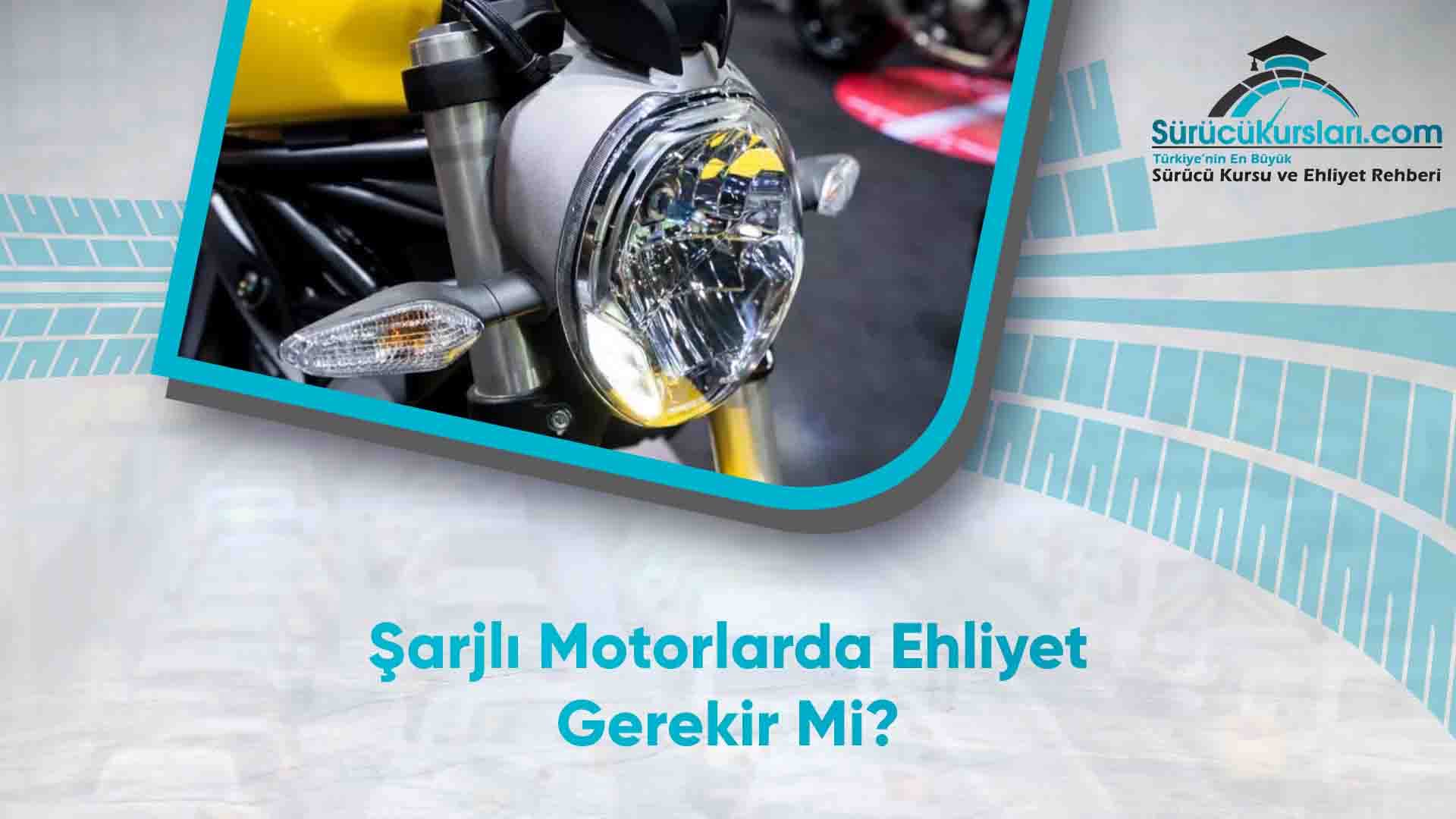 Şarjlı Motorlarda Ehliyet Gerekir Mi