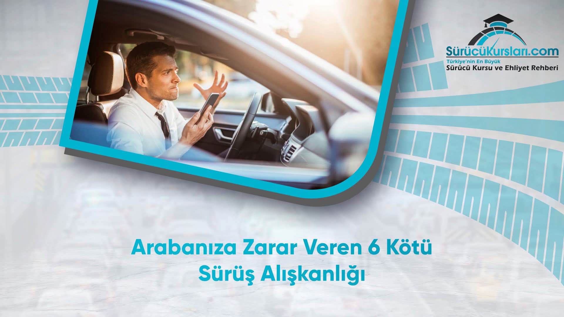 Arabanıza Zarar Veren 6 Kötü Sürüş Alışkanlığı