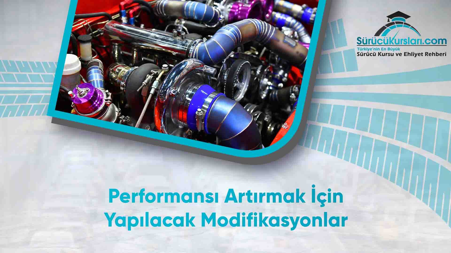 Performansı Artırmak İçin Yapılacak Modifikasyonlar