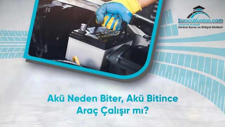 Akü Neden Biter, Akü Bitince Araç Çalışır mı