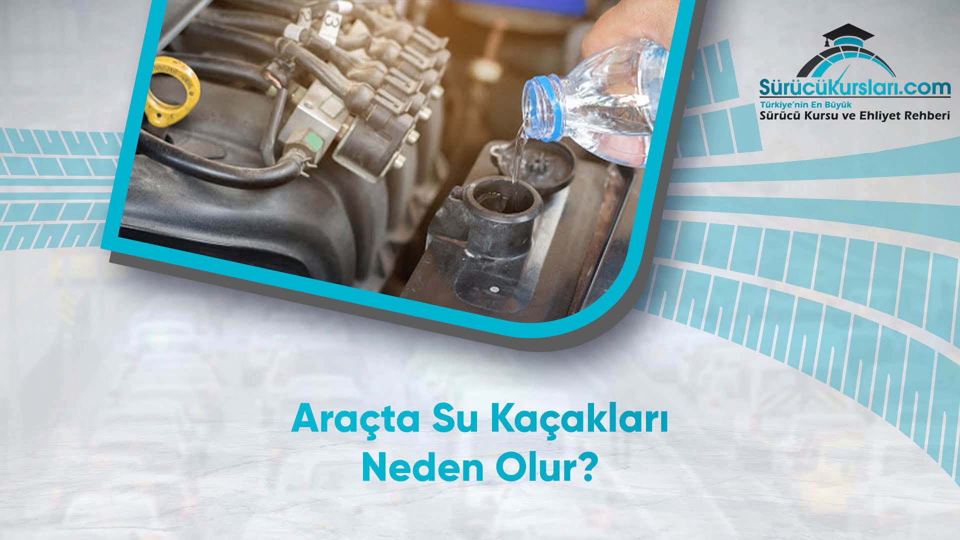 Araçta Su Kaçakları Neden Olur