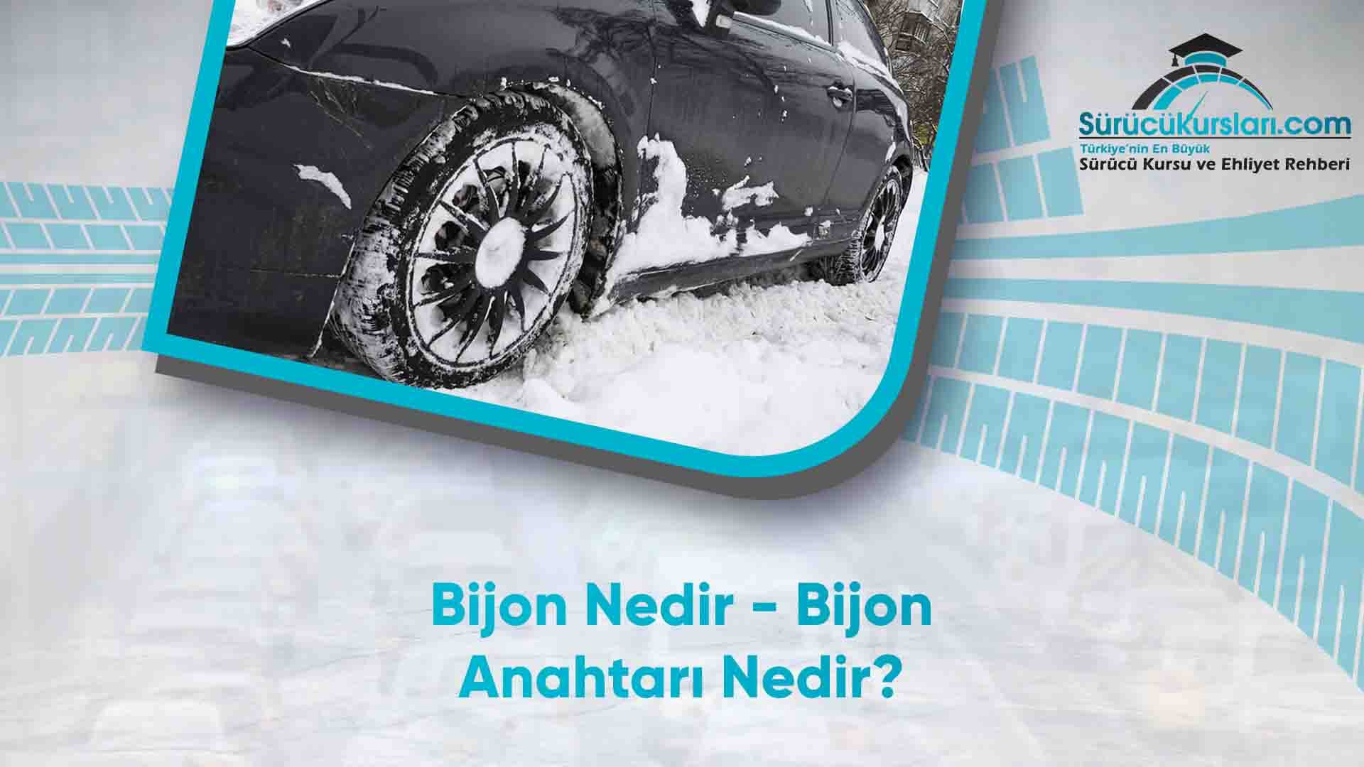 Bijon Nedir - Bijon Anahtarı Nedir