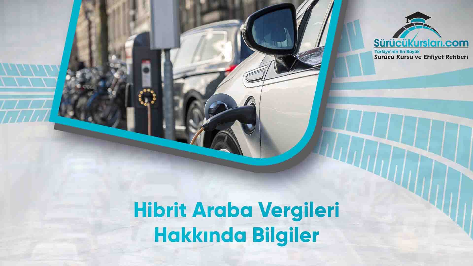 Hibrit Araba Vergileri Hakkında Bilgiler