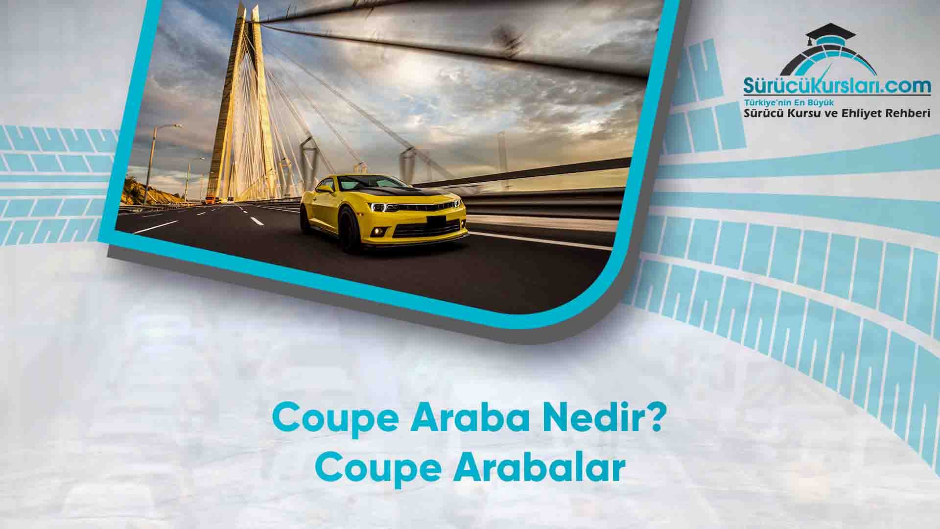 Coupe Araba Nedir? Coupe Arabalar