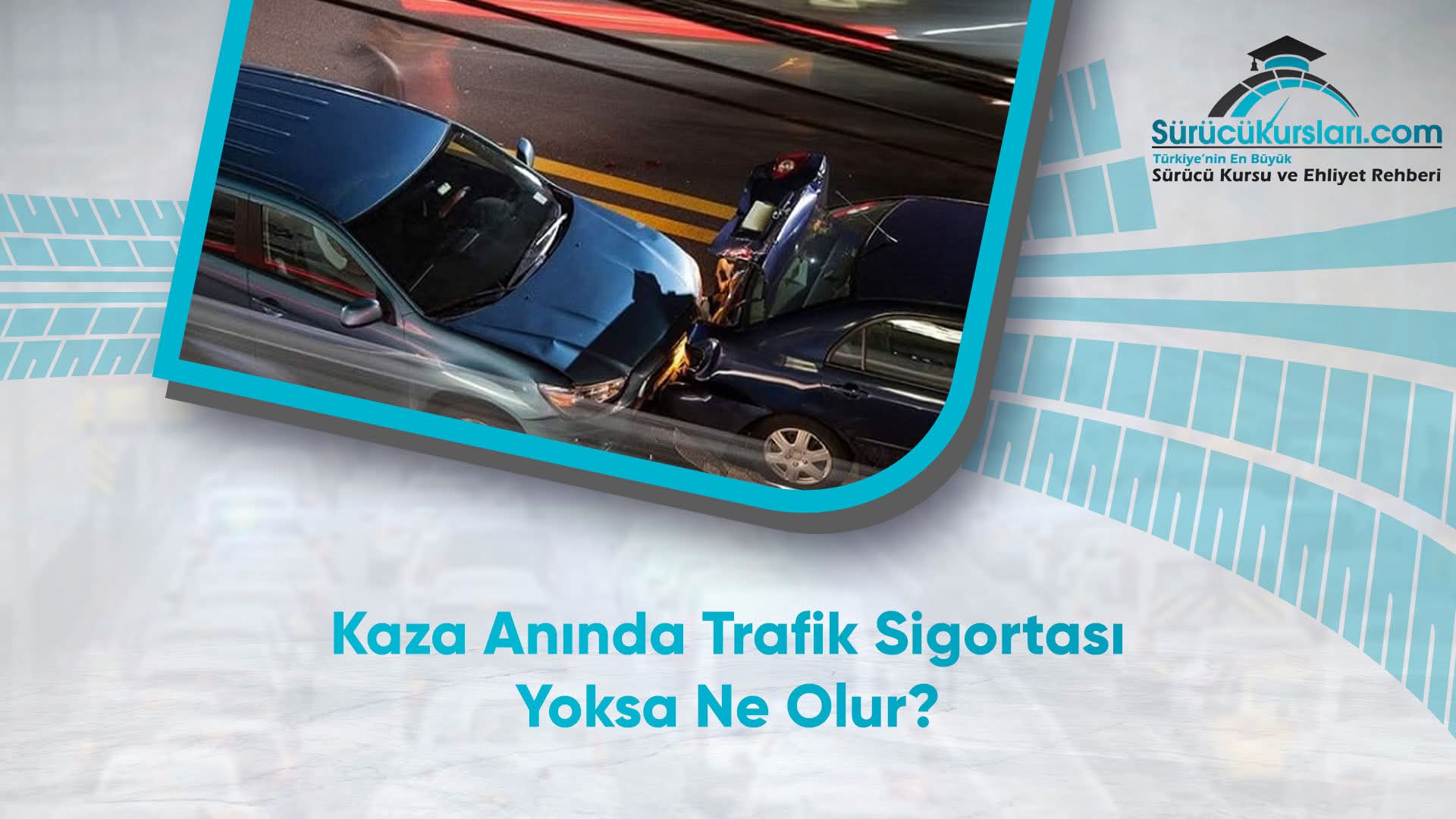 Kaza Anında Trafik Sigortası Yoksa Ne Olur