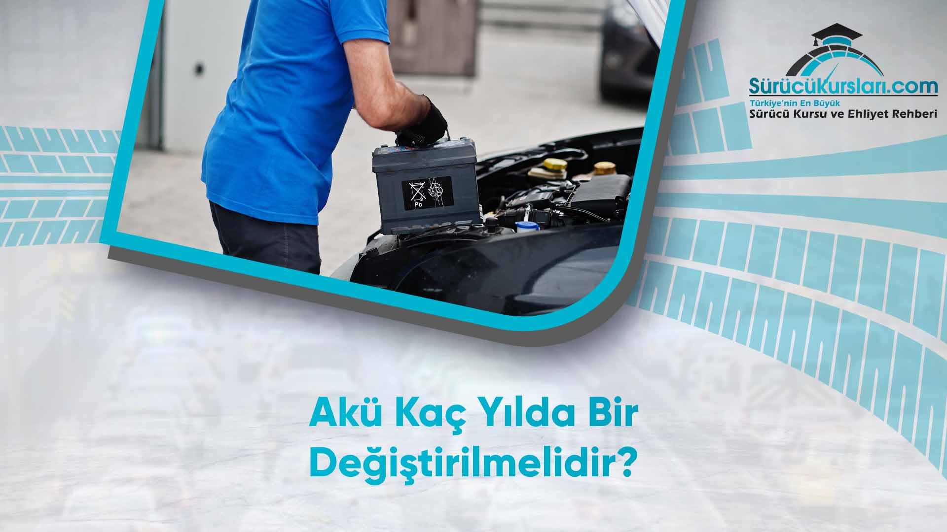Akü Kaç Yılda Bir Değiştirilmelidir