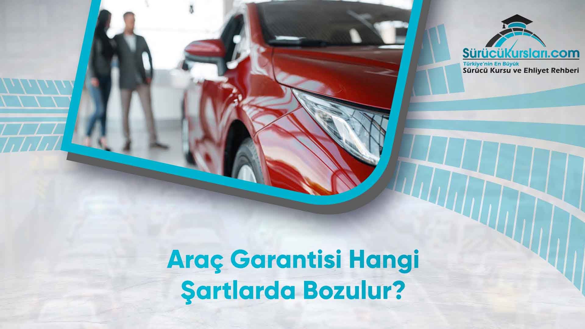 Araç Garantisi Hangi Şartlarda Bozulur