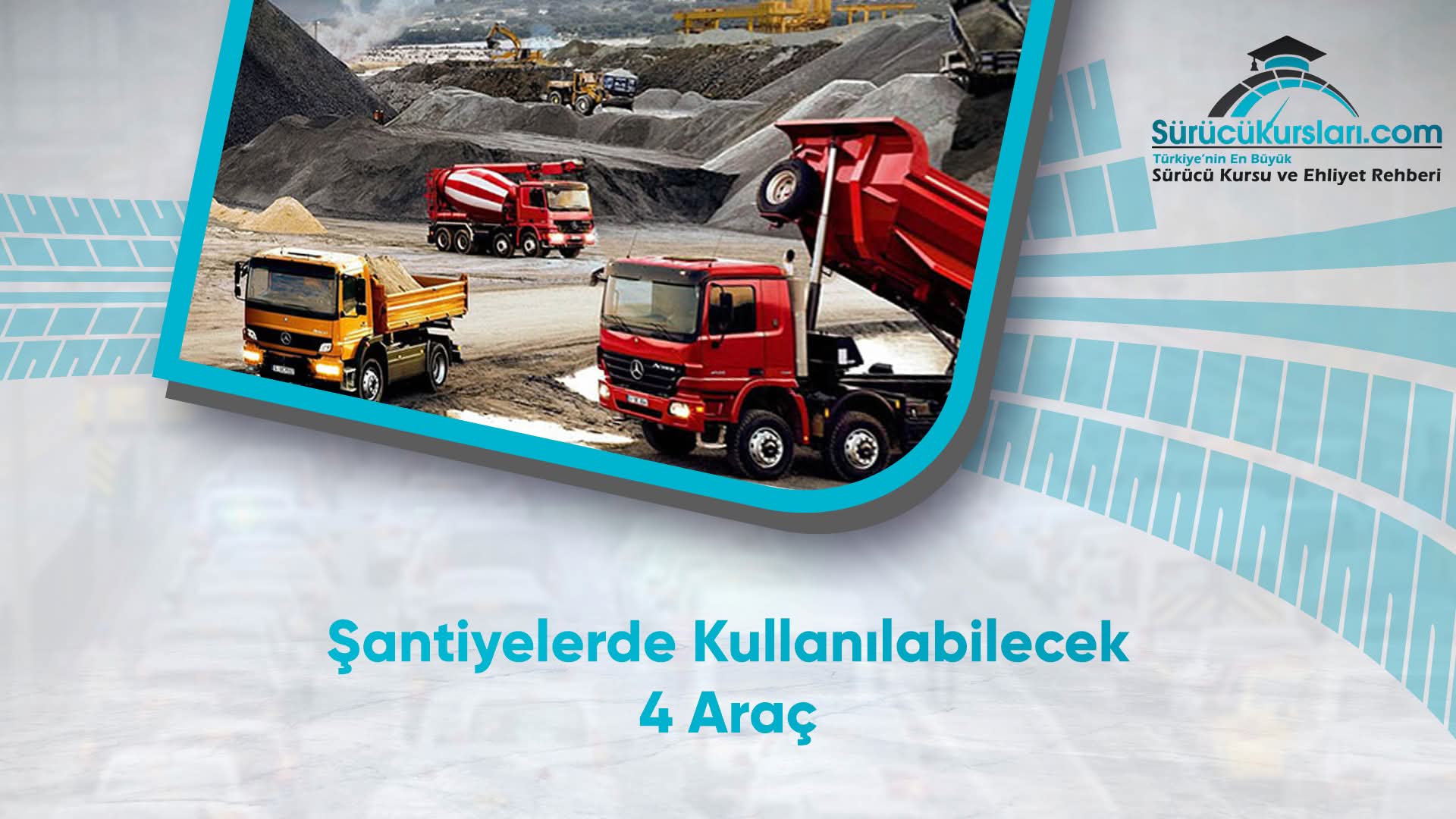 Şantiyelerde Kullanılabilecek 4 Araç