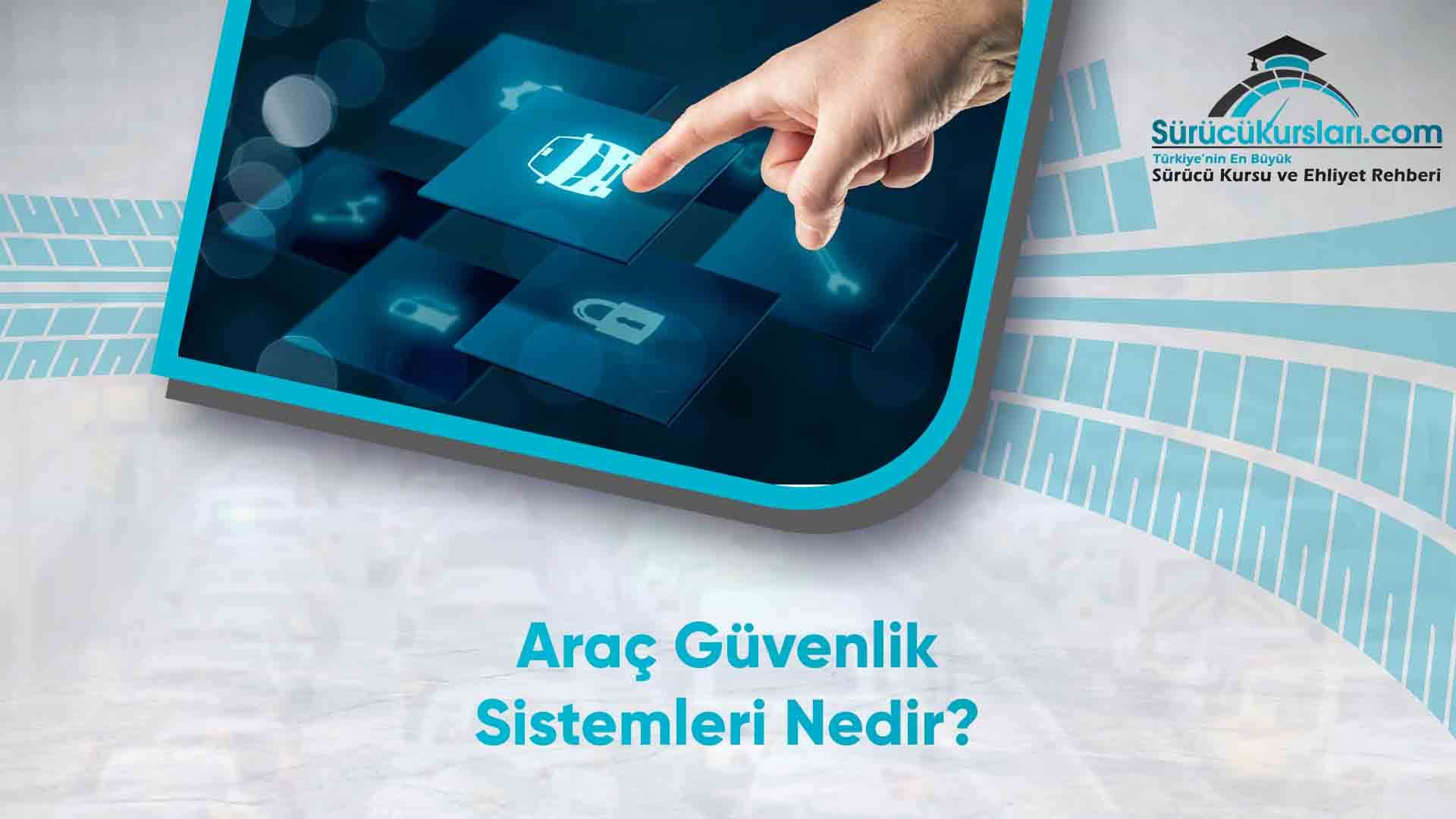 Araç Güvenlik Sistemleri Nedir