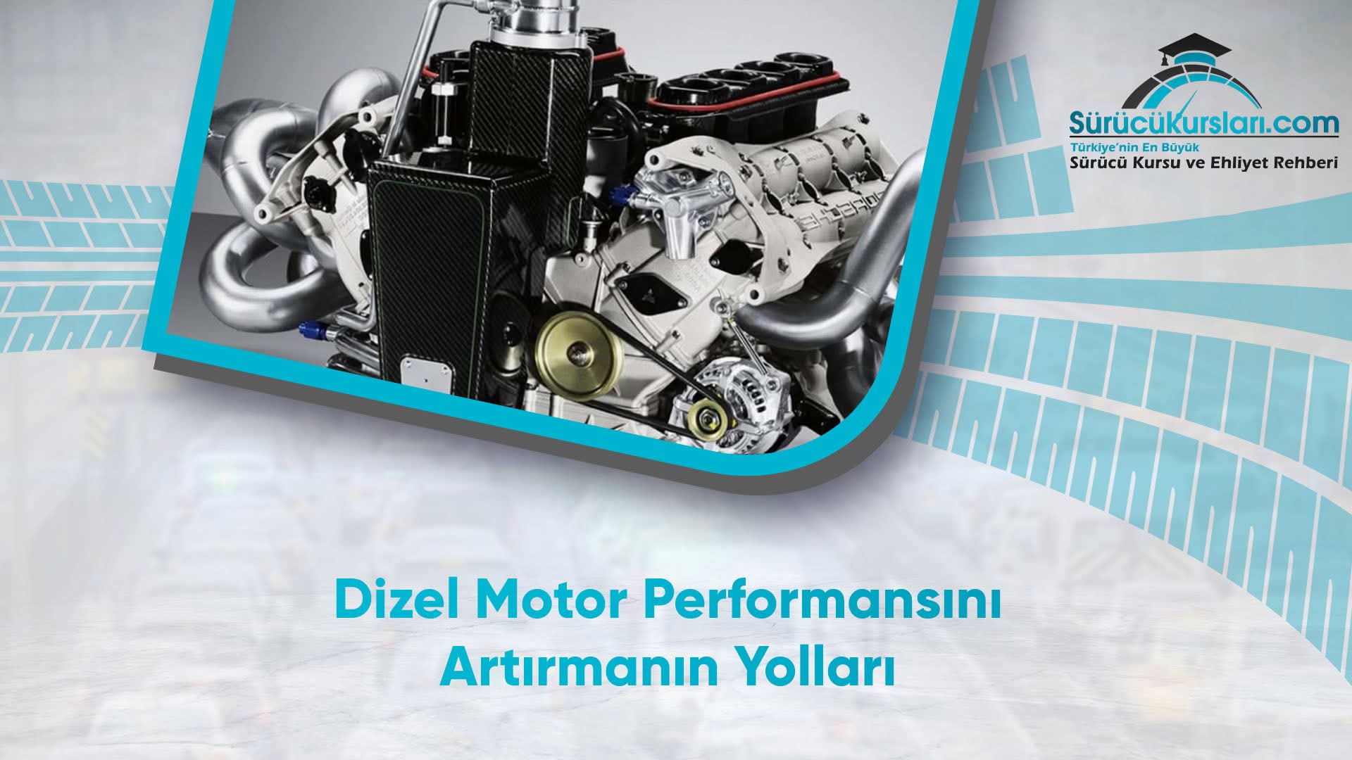 Dizel Motor Performansını Artırmanın Yolları
