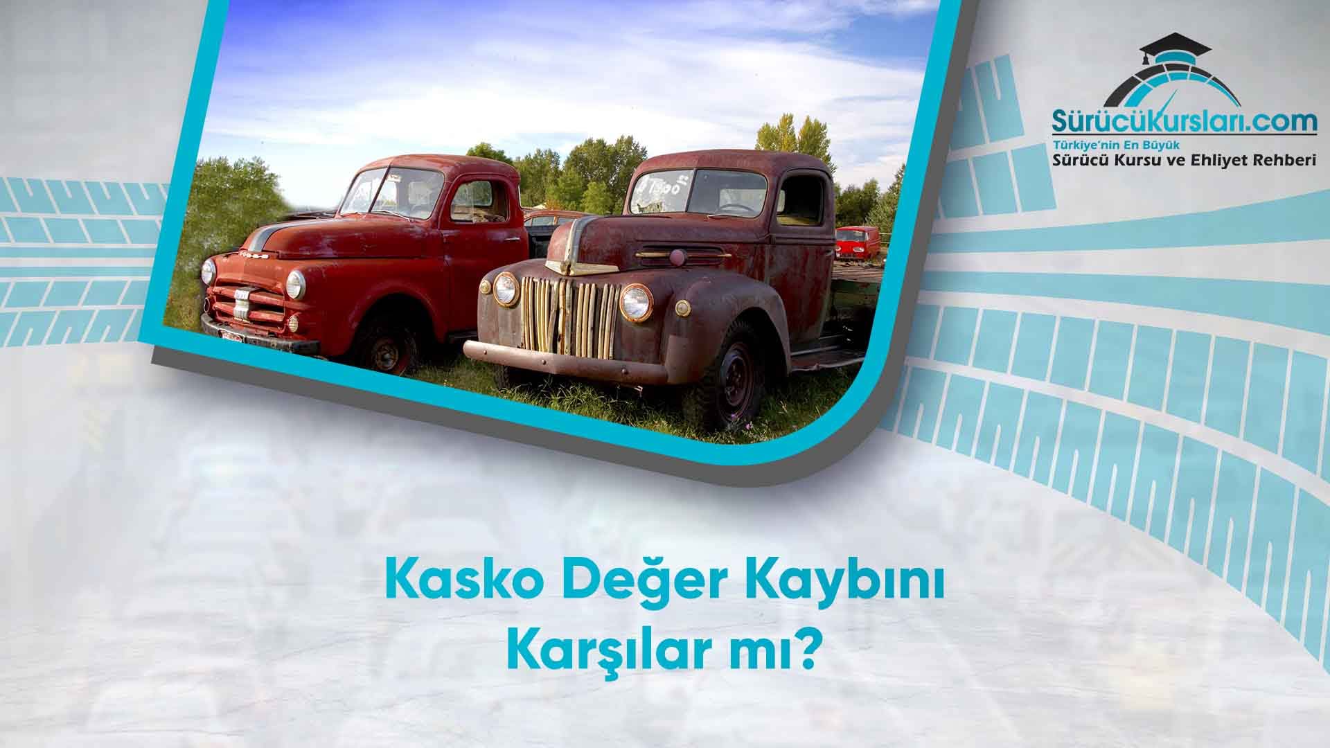 Kasko Değer Kaybını Karşılar mı